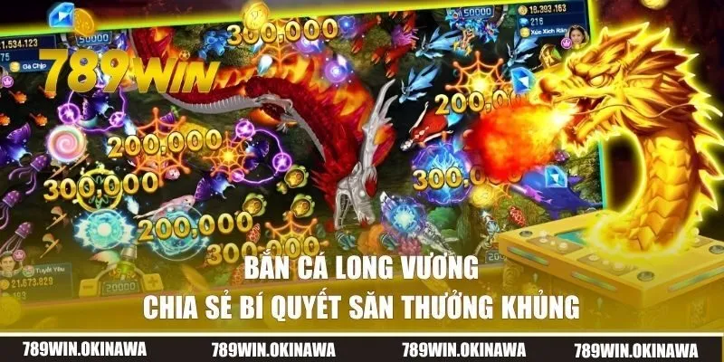 Bắn cá long vương