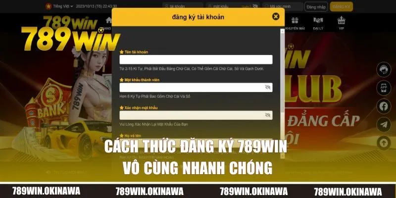 Cách thức đăng ký 789WIN vô cùng nhanh chóng