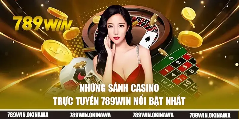 Sảnh casino nổi bật tại 789WIN