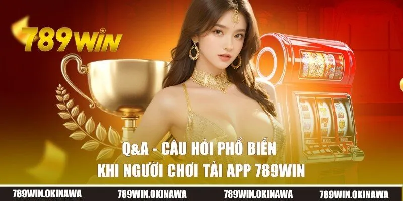Giải đáp những câu hỏi phổ biến nhất khi download ứng dụng